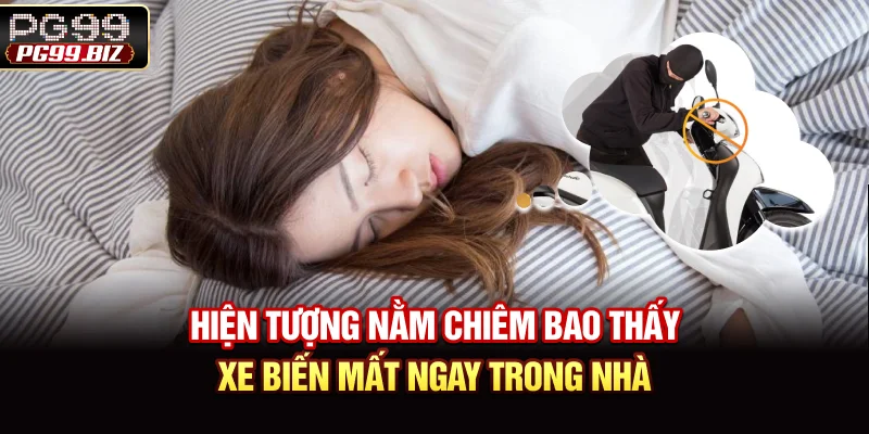 Hiện tượng nằm chiêm bao thấy xe biến mất ngay trong nhà