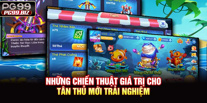Những chiến thuật giá trị cho tân thủ mới trải nghiệm
